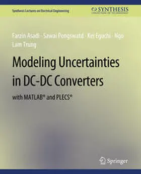 Asadi / Pongswatd / Eguchi |  Modeling Uncertainties in DC-DC Converters with MATLAB® and PLECS® | eBook | Sack Fachmedien