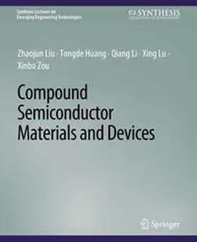 Liu / Huang / Li |  Compound Semiconductor Materials and Devices | eBook | Sack Fachmedien