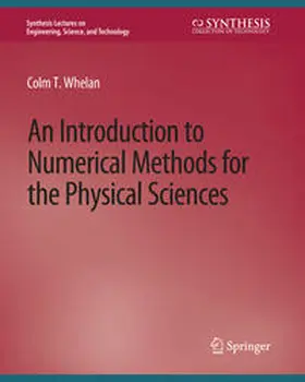 Whelan |  An Introduction to Numerical Methods for the Physical Sciences | eBook | Sack Fachmedien