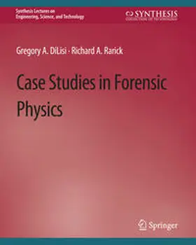 DiLisi / Rarick |  Case Studies in Forensic Physics | eBook | Sack Fachmedien