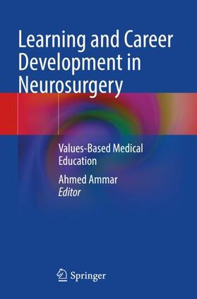 Ammar |  Learning and Career Development in Neurosurgery | Buch |  Sack Fachmedien