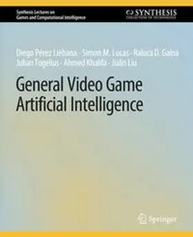 Liébana / Lucas / Gaina |  General Video Game Artificial Intelligence | eBook | Sack Fachmedien