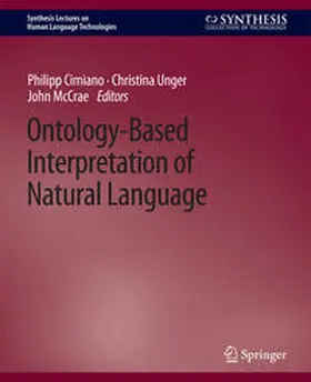 Cimiano / Unger / McCrae |  Ontology-Based Interpretation of Natural Language | eBook | Sack Fachmedien