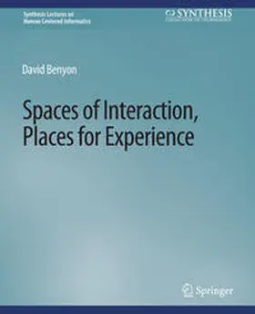 Benyon |  Spaces of Interaction, Places for Experience | eBook | Sack Fachmedien