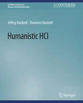 Bardzell |  Humanistic HCI | eBook | Sack Fachmedien