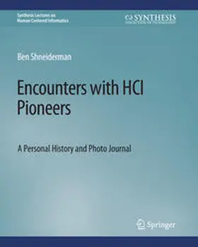 Shneiderman |  Encounters with HCI Pioneers | eBook | Sack Fachmedien