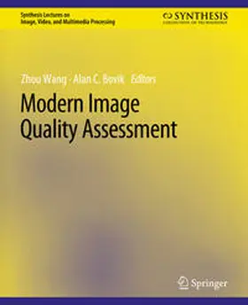 Wang / Bovik |  Modern Image Quality Assessment | eBook | Sack Fachmedien