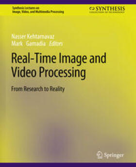 Kehtarnavaz / Gamadia |  Real-Time Image and Video Processing | eBook | Sack Fachmedien