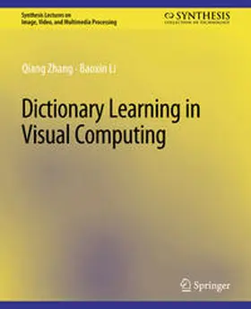 Zhang / Li |  Dictionary Learning in Visual Computing | eBook | Sack Fachmedien