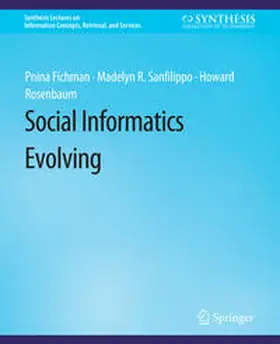 Fichman / Sanfilippo / Rosenbaum |  Social Informatics Evolving | eBook | Sack Fachmedien