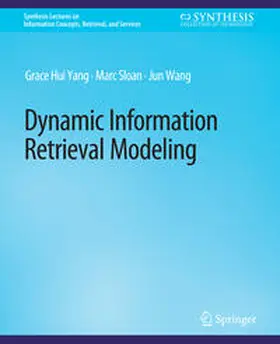 Yang / Sloan / Wang |  Dynamic Information Retrieval Modeling | eBook | Sack Fachmedien