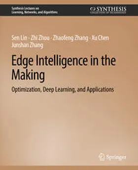 Lin / Zhou / Zhang |  Edge Intelligence in the Making | eBook | Sack Fachmedien