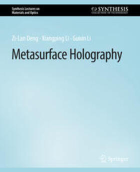 Deng / Li |  Metasurface Holography | eBook | Sack Fachmedien