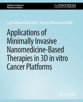 Mohammad-Hadi |  Applications of Minimally Invasive Nanomedicine-Based Therapies in 3D in vitro Cancer Platforms | eBook | Sack Fachmedien