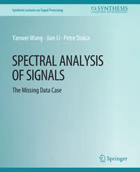 Wang / Li / Stoica |  Spectral Analysis of Signals | eBook | Sack Fachmedien