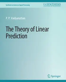 Vaidyanathan |  The Theory of Linear Prediction | eBook | Sack Fachmedien