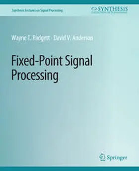 Padgett / Anderson |  Fixed-Point Signal Processing | eBook | Sack Fachmedien