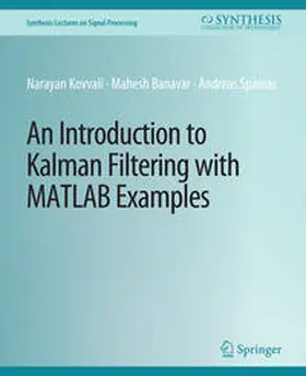 Kovvali / Banavar / Spanias |  An Introduction to Kalman Filtering with MATLAB Examples | eBook | Sack Fachmedien