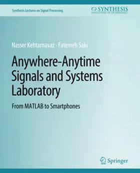 Kehtarnavaz / Saki |  Anywhere-Anytime Signals and Systems Laboratory | eBook | Sack Fachmedien