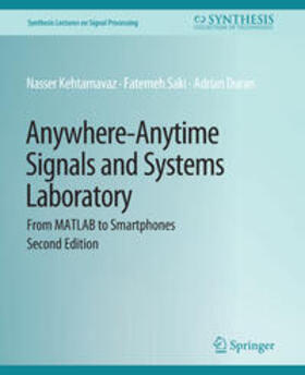 Kehtarnavaz / Saki / Duran |  Anywhere-Anytime Signals and Systems Laboratory | eBook | Sack Fachmedien