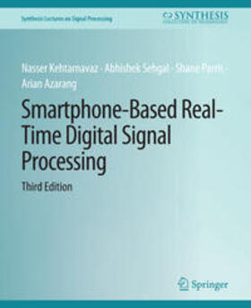 Sehgal / Parris / Azarang |  Smartphone-Based Real-Time Digital Signal Processing, Third Edition | eBook | Sack Fachmedien