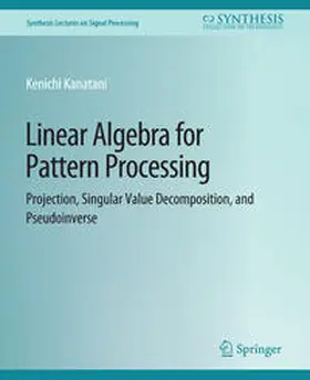 Kanatani |  Linear Algebra for Pattern Processing | eBook | Sack Fachmedien