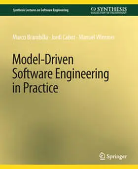 Brambilla / Cabot / Wimmer |  Model-Driven Software Engineering in Practice | eBook | Sack Fachmedien