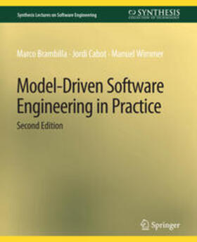 Brambilla / Cabot / Wimmer |  Model-Driven Software Engineering in Practice, Second Edition | eBook | Sack Fachmedien