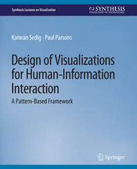 Sedig / Parsons |  Design of Visualizations for Human-Information Interaction | eBook | Sack Fachmedien