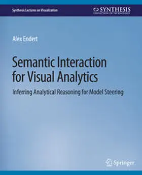 Endert |  Semantic Interaction for Visual Analytics | eBook | Sack Fachmedien