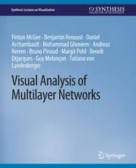 McGee / Renoust / Archambault |  Visual Analysis of Multilayer Networks | eBook | Sack Fachmedien