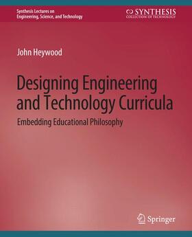 Heywood |  Designing Engineering and Technology Curricula | Buch |  Sack Fachmedien