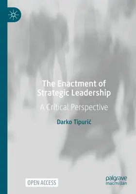 Tipuric / Tipuric |  The Enactment of Strategic Leadership | Buch |  Sack Fachmedien