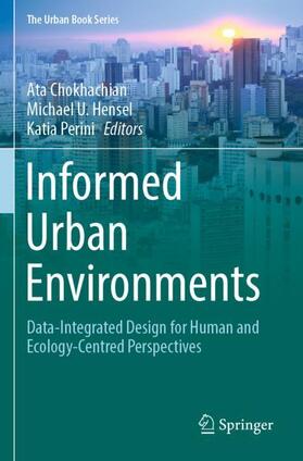Chokhachian / Perini / Hensel |  Informed Urban Environments | Buch |  Sack Fachmedien
