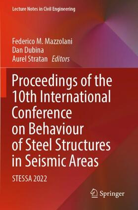 Mazzolani / Stratan / Dubina |  Proceedings of the 10th International Conference on Behaviour of Steel Structures in Seismic Areas | Buch |  Sack Fachmedien