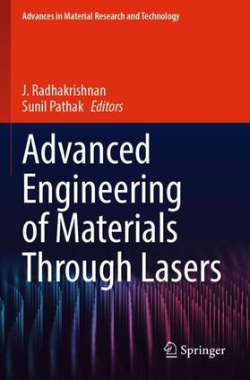 Pathak / Radhakrishnan |  Advanced Engineering of Materials Through Lasers | Buch |  Sack Fachmedien