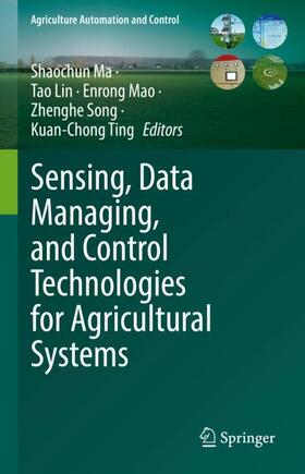 Ma / Lin / Ting |  Sensing, Data Managing, and Control Technologies for Agricultural Systems | Buch |  Sack Fachmedien