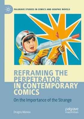 Manea |  Reframing the Perpetrator in Contemporary Comics | Buch |  Sack Fachmedien