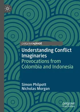 Morgan / Philpott |  Understanding Conflict Imaginaries | Buch |  Sack Fachmedien