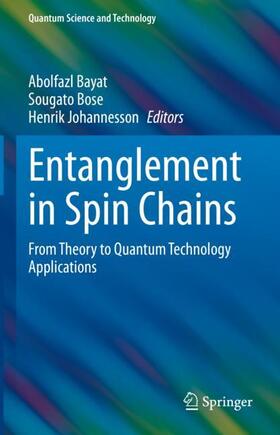 Bayat / Johannesson / Bose |  Entanglement in Spin Chains | Buch |  Sack Fachmedien