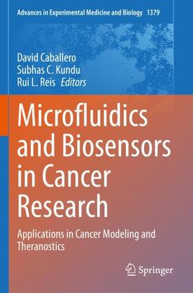 Caballero / Reis / Kundu |  Microfluidics and Biosensors in Cancer Research | Buch |  Sack Fachmedien