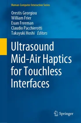 Georgiou / Frier / Hoshi |  Ultrasound Mid-Air Haptics for Touchless Interfaces | Buch |  Sack Fachmedien