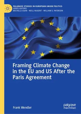 Wendler |  Framing Climate Change in the EU and US After the Paris Agreement | Buch |  Sack Fachmedien