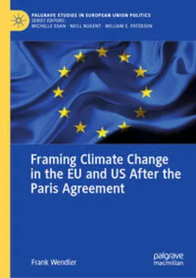 Wendler |  Framing Climate Change in the EU and US After the Paris Agreement | eBook | Sack Fachmedien