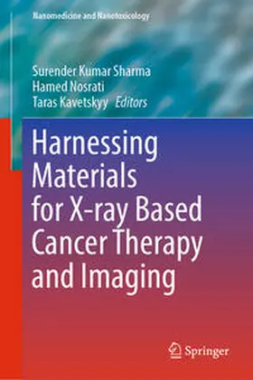 Sharma / Nosrati / Kavetskyy |  Harnessing Materials for X-ray Based Cancer Therapy and Imaging | eBook | Sack Fachmedien