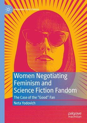 Yodovich |  Women Negotiating Feminism and Science Fiction Fandom | Buch |  Sack Fachmedien