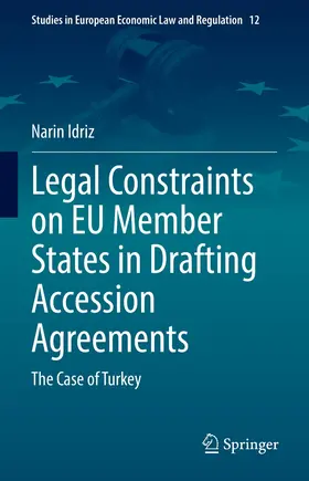 Idriz |  Legal Constraints on EU Member States in Drafting Accession Agreements | eBook | Sack Fachmedien