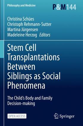 Schües / Herzog / Rehmann-Sutter |  Stem Cell Transplantations Between Siblings as Social Phenomena | Buch |  Sack Fachmedien
