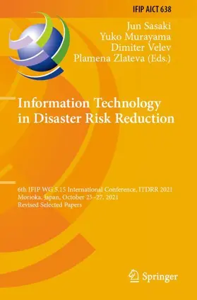 Sasaki / Zlateva / Murayama |  Information Technology in Disaster Risk Reduction | Buch |  Sack Fachmedien