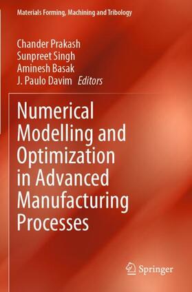 Prakash / Davim / Singh | Numerical Modelling and Optimization in Advanced Manufacturing Processes | Buch | 978-3-031-04303-1 | sack.de